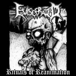 Eviscerated (SWE) : Rituals Of Reanimation